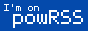 I'm on PowRSS